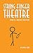 String Finger Theatre, Epis...