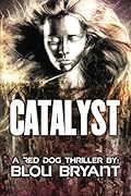 Catalyst: A Red Dog Thriller