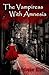 The Vampiress With Amnesia