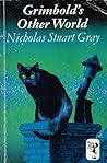 Grimbold's Other World by Nicholas Stuart Gray