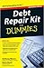 Debt Repair Kit For Dummies by Anthony Moore