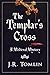 The Templar's Cross (Sir La...