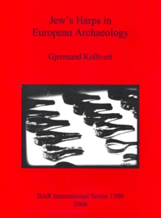 Jew's Harps in European Archaeology (BAR International)