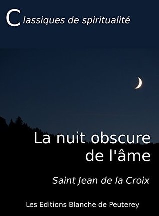 La nuit obscure de l'âme (French Edition)