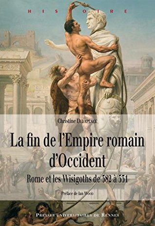 La fin de l’Empire romain d’Occident (Histoire) (French Edition)