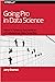 Going Pro in Data Science: ...