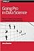 Going Pro in Data Science by Jerry Overton