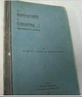 The Bibliography of Conjuring and Kindred Deceptions (Hardcover)