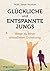Glückliche und entspannte Jungs: Wege zu einer stressfreien Erziehung (German Edition)