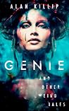 Genie and Other Weird Tales Genie and Other Weird Tales