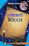 Day-by-Day Wicca:...