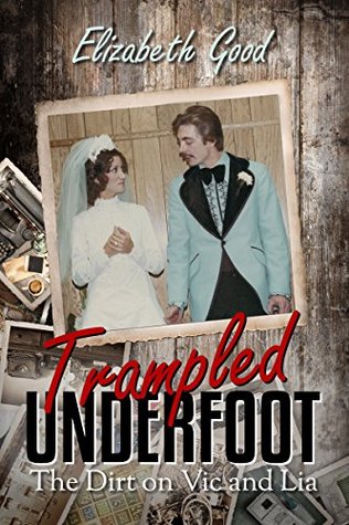 Trampled Underfoot: The Dirt on Vic and Lia