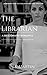 The Librarian by John Kenneth Martin