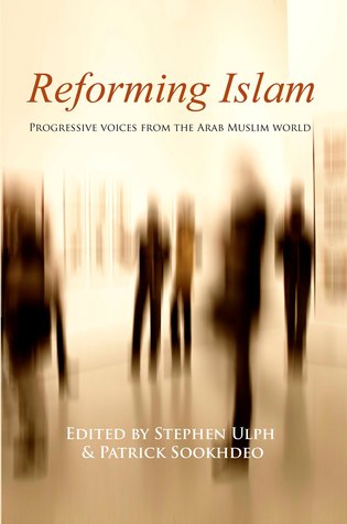 Reforming Islam - Progressive voices from the Arab Muslim World