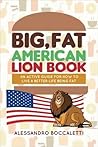 Big, Fat American Lion Book by Alessandro Boccaletti