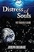 Distress of Souls: Yet Trou...