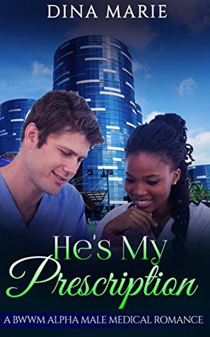 He's My Prescription (Kindle Edition)
