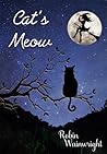 Cat's Meow by Robin Wainwright