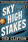 Sky High Stakes (Pacheco & Chino Mystery #2)