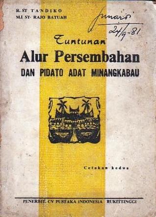 Tuntunan Alur Persembahan dan Pidato Adat Minangkabau (Paperback)