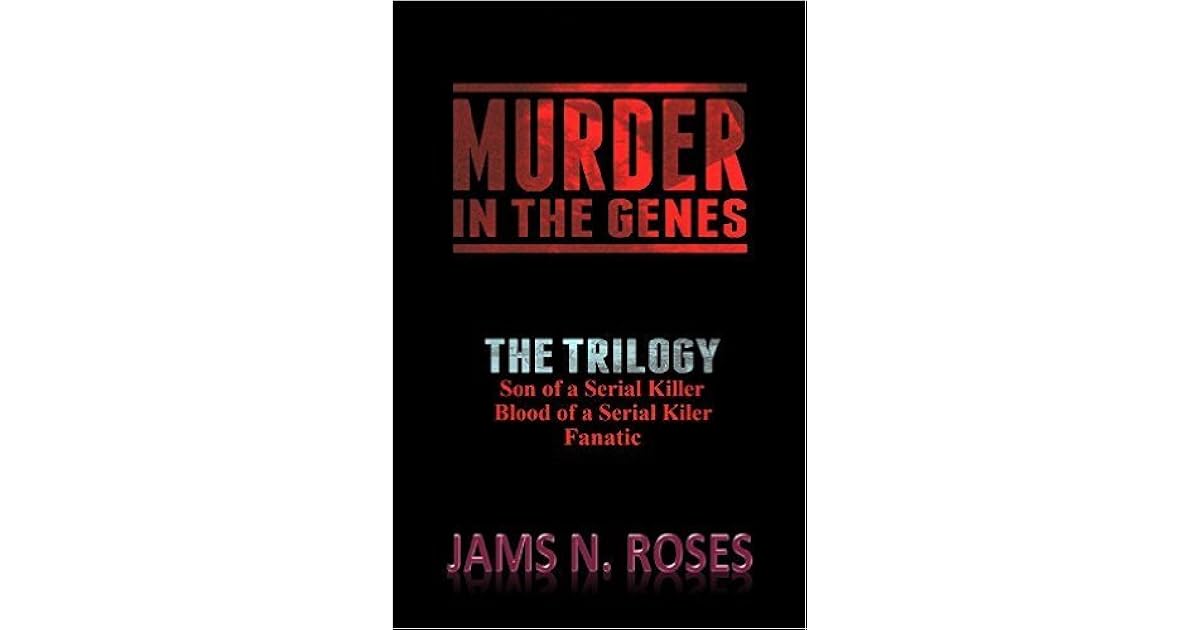 Murder In The Genes The Trilogy By Jams N Roses