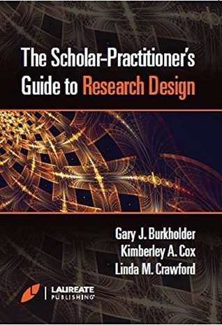 The Scholar-Practitioner’s Guide to Research Design (Kindle Edition)