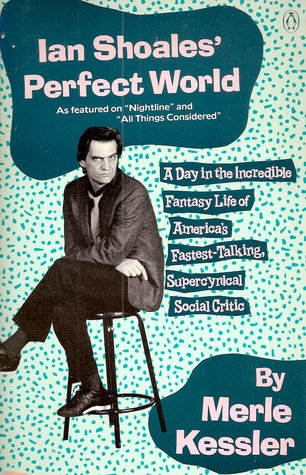 Ian Shoales' Perfect World