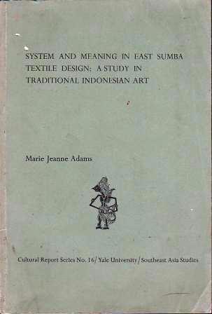 System and Meaning in East Sumba Textile Design: A Study in Traditional Indonesian Art