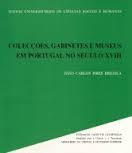 Colecções, gabinetes e museus em Portugal no século XVIII