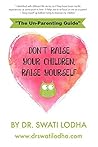 Don't Raise Your Children, Raise Yourself Book cover for Don't Raise Your Children, Raise Yourself