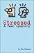 Stressed
