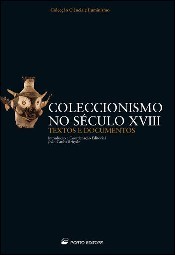 Coleccionismo no século XVIII : textos e documentos