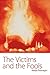 The Victims and The Fools by Nadja Poderegin
