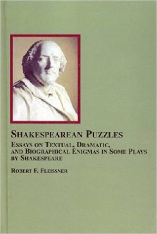 Shakespearean Puzzles: Essays on Textual, Dramatic, and Biographical Enigmas in Some Plays by Shakespeare (Hardcover)