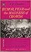 Rumor, Fear, and the Madness of Crowds by J.P. Chaplin