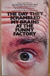 Day They Scrambled My Brains in the Funny Factory (Mass Market Paperback)