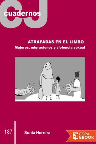 Atrapadas en el limbo: Mujeres, migraciones y violencia sexual (ebook)