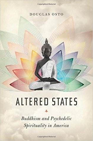 Altered States: Buddhism and Psychedelic Spirituality in America (Hardcover)