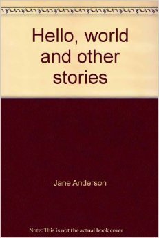Hello World and Other Stories (Follet Adult Basic Reading Comprehension Program Series Book 1)