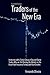 Traders of the New Era Expanded: Interviews with a Select Group of Day and Swing Traders Who are Still Beating the Markets in the Era of High Frequency Trading and Flash Crashes