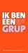 Ik ben een Grup