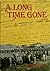 A Long Time Gone by Chris Pitt