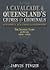 A Cavalcade of Queenslands Crimes and Criminals by Jarvis Finger
