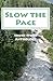 Slow the Pace by David L. Repsher