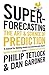 Superforecasting by Philip E. Tetlock Superforecasting by Philip E. Tetlock