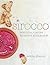 Sirocco: Fabulous Flavors from the Middle East: A Cookbook