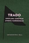 Trado by Athena Farrokhzad