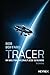 Tracer: Roman (German Edition)