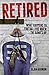 Retired: What Happens to Fo...