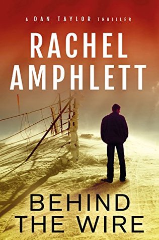 Behind the Wire (Dan Taylor #4)